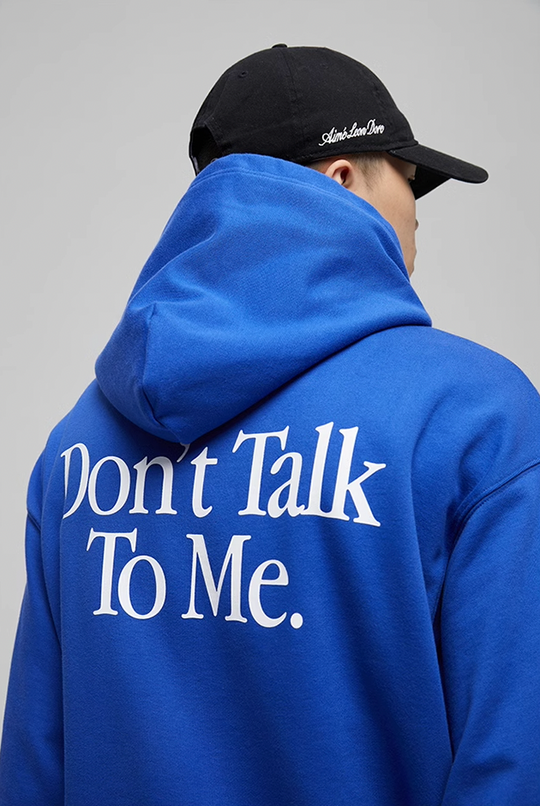 Wassup House Don't Talk To Me Letter Print Hoodie