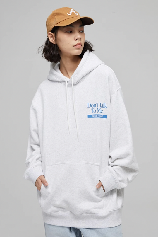 Wassup House Don't Talk To Me Letter Print Hoodie