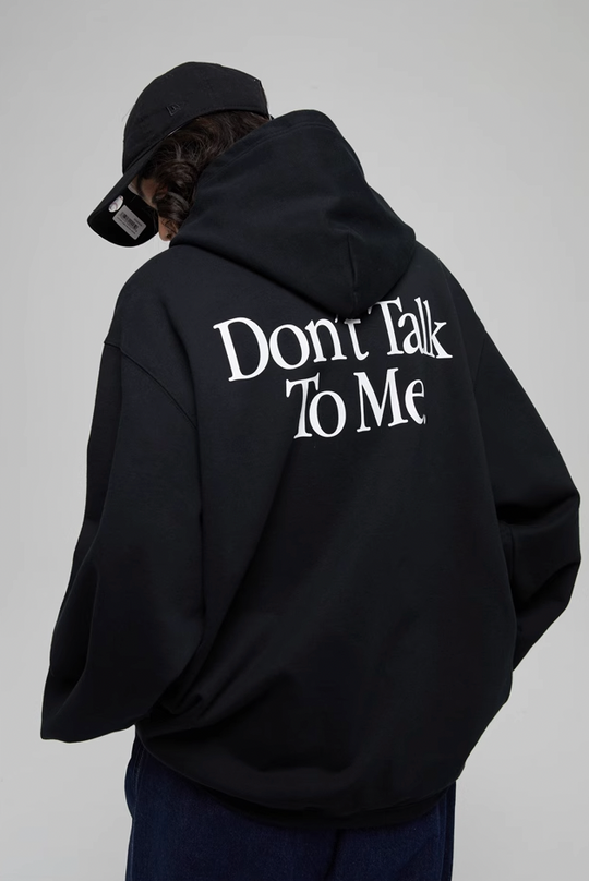 Wassup House Don't Talk To Me Letter Print Hoodie