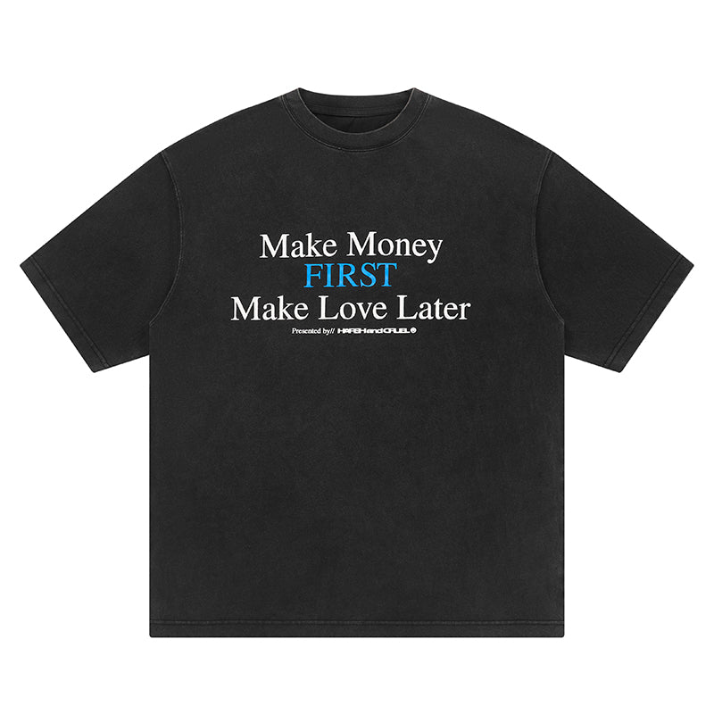 Harsh and Cruel Make Money Printed Tee