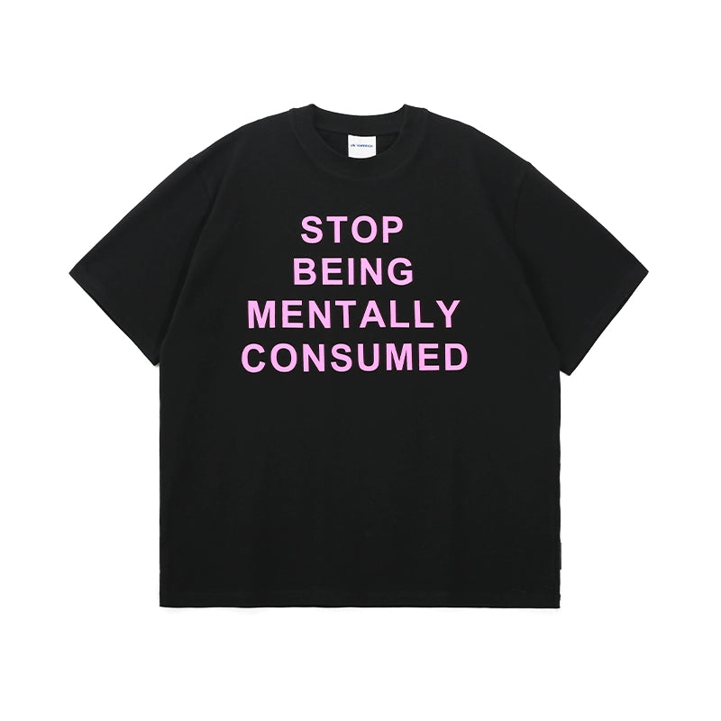 UNTILWERICH "STOP BEING MENTALLY CONSUMED" Print Tee | Face 3 Face