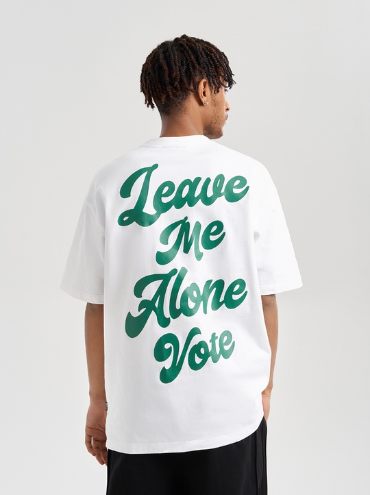 VOTE Leave Me Alone Tee