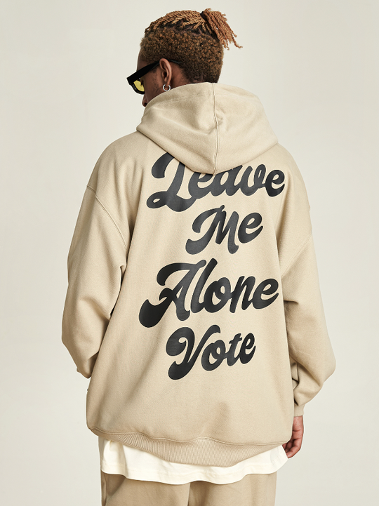 VOTE Leave Me Alone Hoodie
