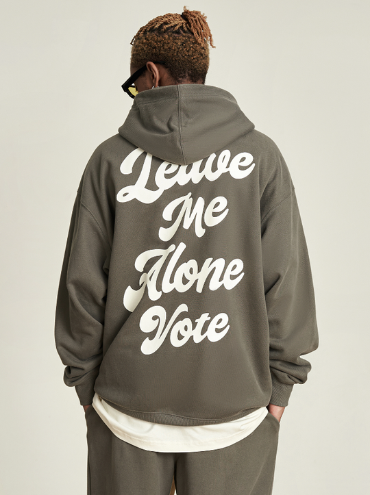 VOTE Leave Me Alone Hoodie