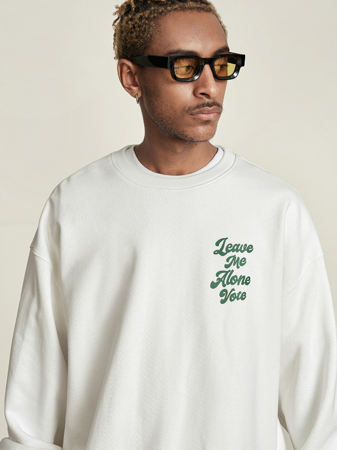 VOTE Leave Me Alone Sweatshirt